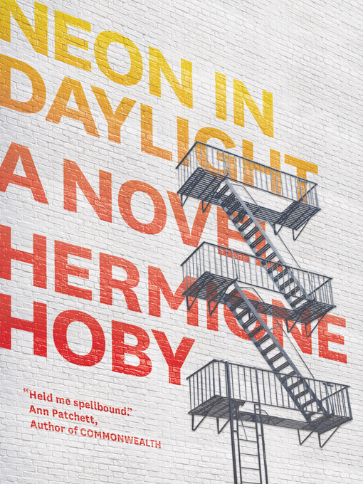 Title details for Neon in Daylight by Hermione Hoby - Available